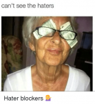 cant-see-the-haters-hater-blockers-ðŸ’�-11016012.png